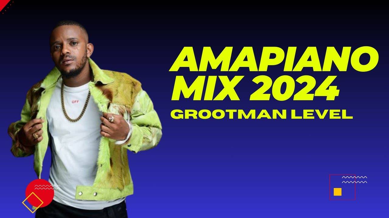 AMAPIANO MIX 2024 [GROOVE SELECTION ]