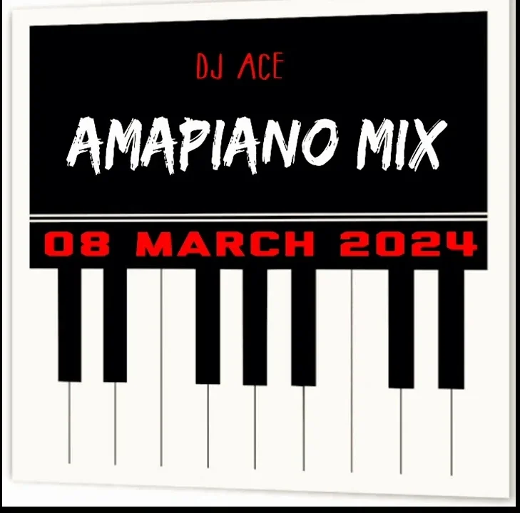 08 MARCH AMAPIANO MIX 2024 By DJ Ace